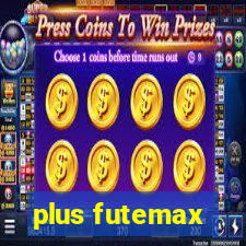 plus futemax